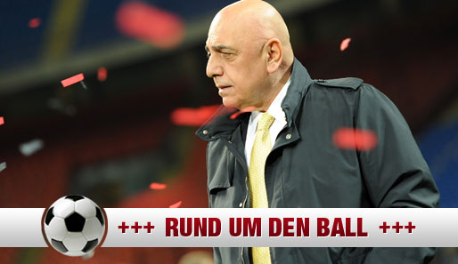 Milan-Geschäftsführer Adriano Galliani mahnt zum Financial Fairplay